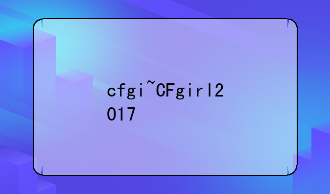cfgi~CFgirl2017